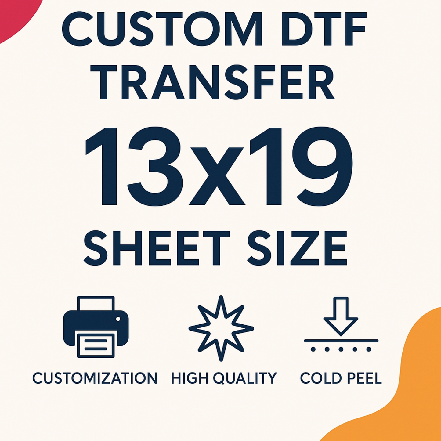 DTF Custom Print Full Sheet |13x19| Cold Peel Transfer